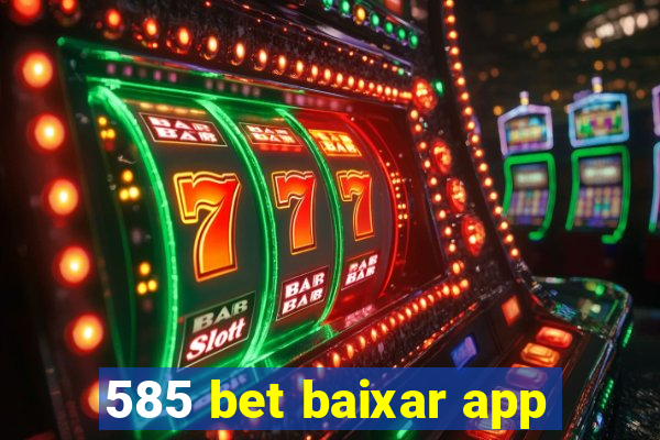 585 bet baixar app